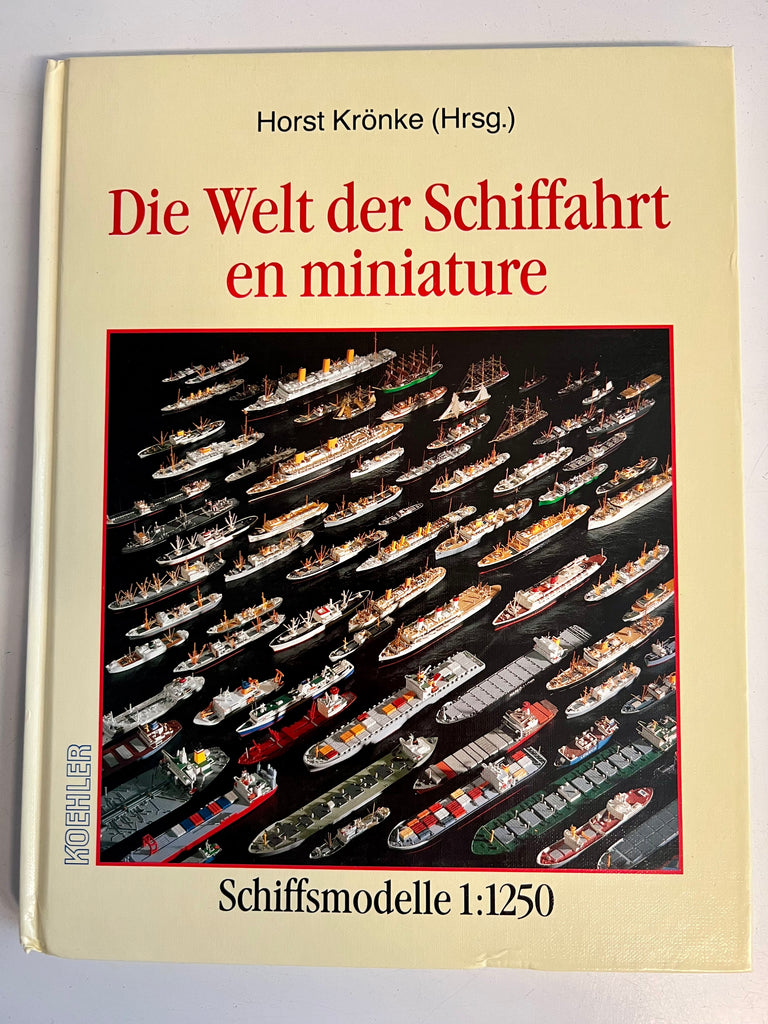 Die Welt der Schiffahrt en miniature by Horst Kronke