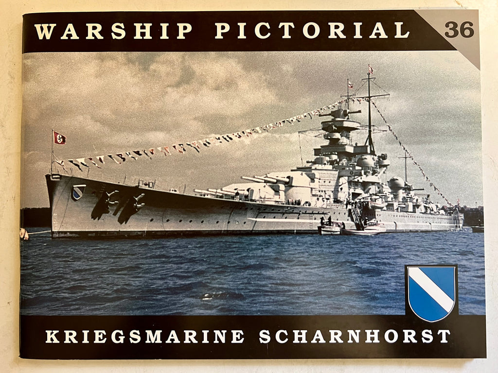 Warship Pictorial No. 36: Kreigsmarine Scharnhorst
