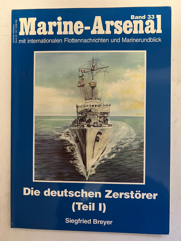Marine-Arsenal Band 33: The German Destroyer Part 1 by Siegfried Breyer (in German)