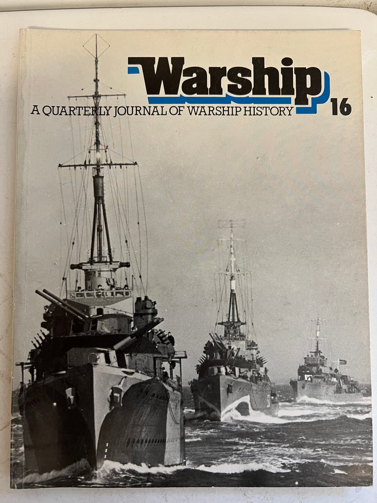 Warship 16: Quarterly Journal of Warship History