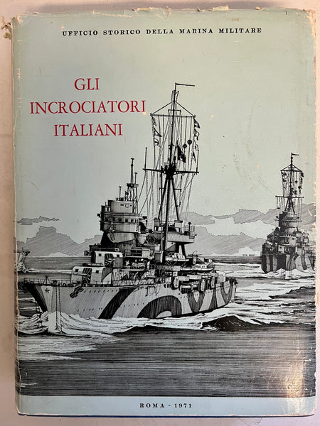 Gli Incrociatori Italiani 1861-1970 (in Italian)