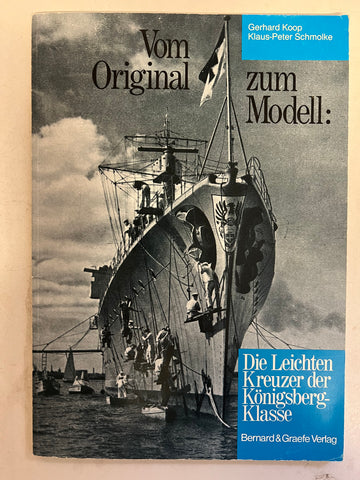 From Original to Model: The Light Cruisers of the Konigsberg Class (in German)